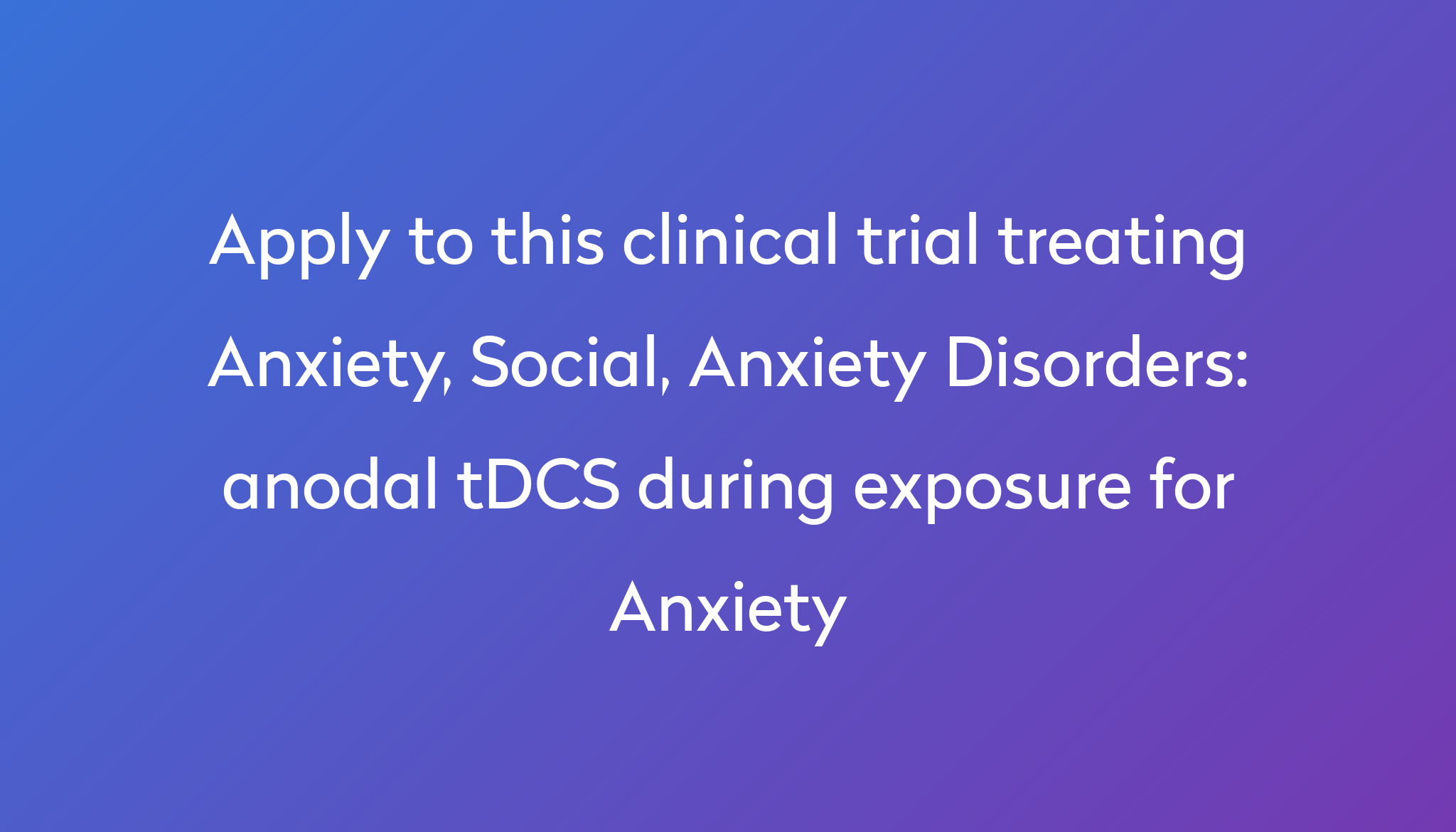 anodal-tdcs-during-exposure-for-anxiety-clinical-trial-2022-power